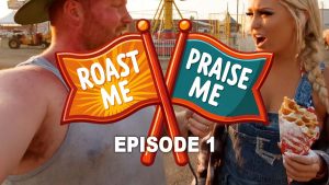 Roast Me or Praise Me: Episode 1